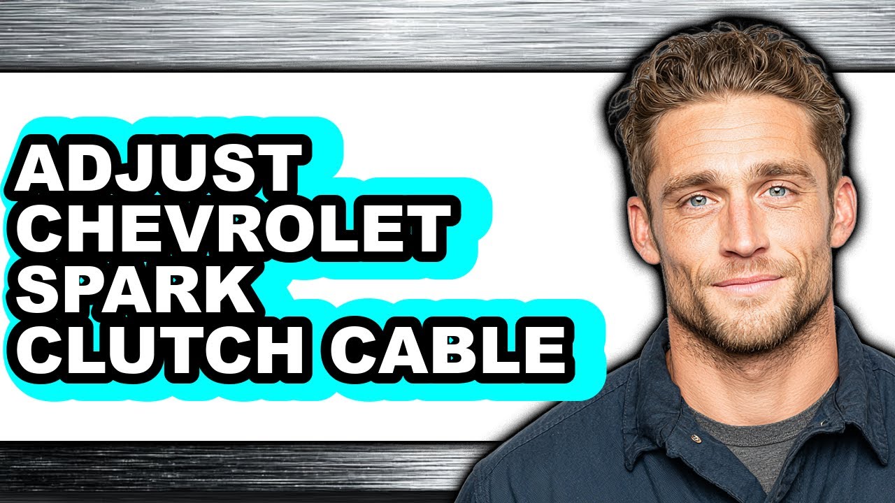 How To Adjust Chevrolet Spark Clutch Cable (Easy Method)