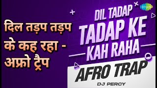 दिल तड़प तड़प के कह रहा - अफ्रो ट्रैप | Dil Tadap Tadap Ke Kah Raha Afro Trap | Lata Mangeshkar