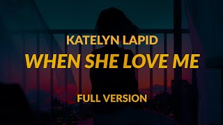 Download Lagu When She Loved Me - Katelyn lapid Full Version  | Lyrics MP3