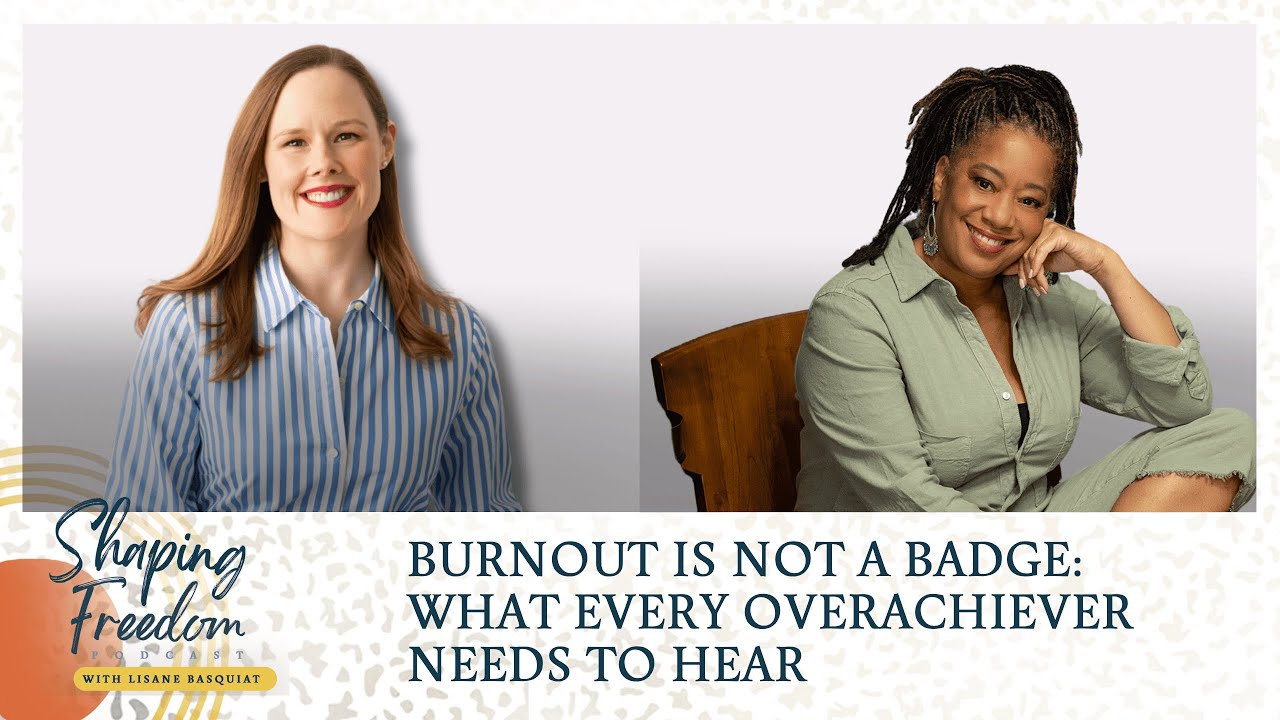 Burnout Is Not a Badge: What Every Overachiever Needs to Hear with Dr. Mary Anderson