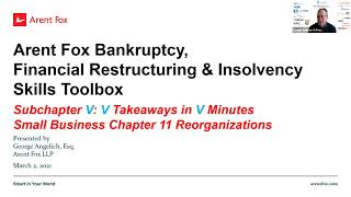 Bankruptcy, Financial Restructuring & Insolvency Skills Toolbox: Subchapter V