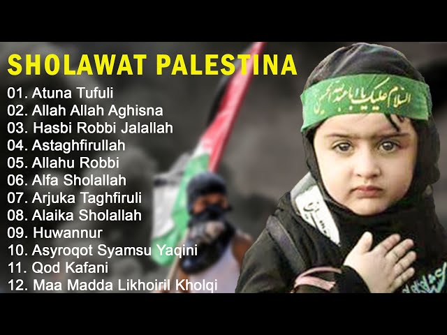 Atuna Tufuli || Sholawat Palestina | Doa Terbaik Buat Palestina 🙏😭 class=