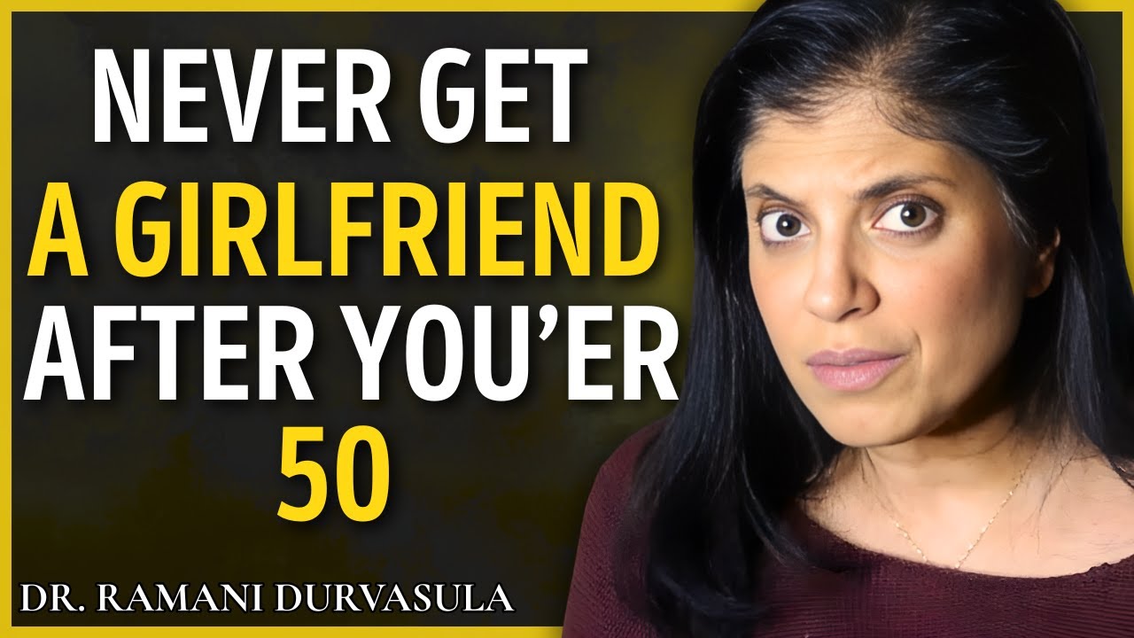 5 Reasons to Never Have a Girlfriend After 50 and 60 | DR. RAMANI |