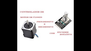 ENCODER ROTATIVO (KY-40)  -  CONTROLANDO MOTOR DE PASSOS !