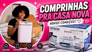 A CASA NOVA ESTÁ TOMANDO FORMA | COMPRINHAS E ORGANIZAÇÃO #mudança #casanova