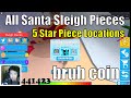 All Star Pieces and Bruh Coin Quest Guide | How to get all Santa Sleigh Pieces in BGS