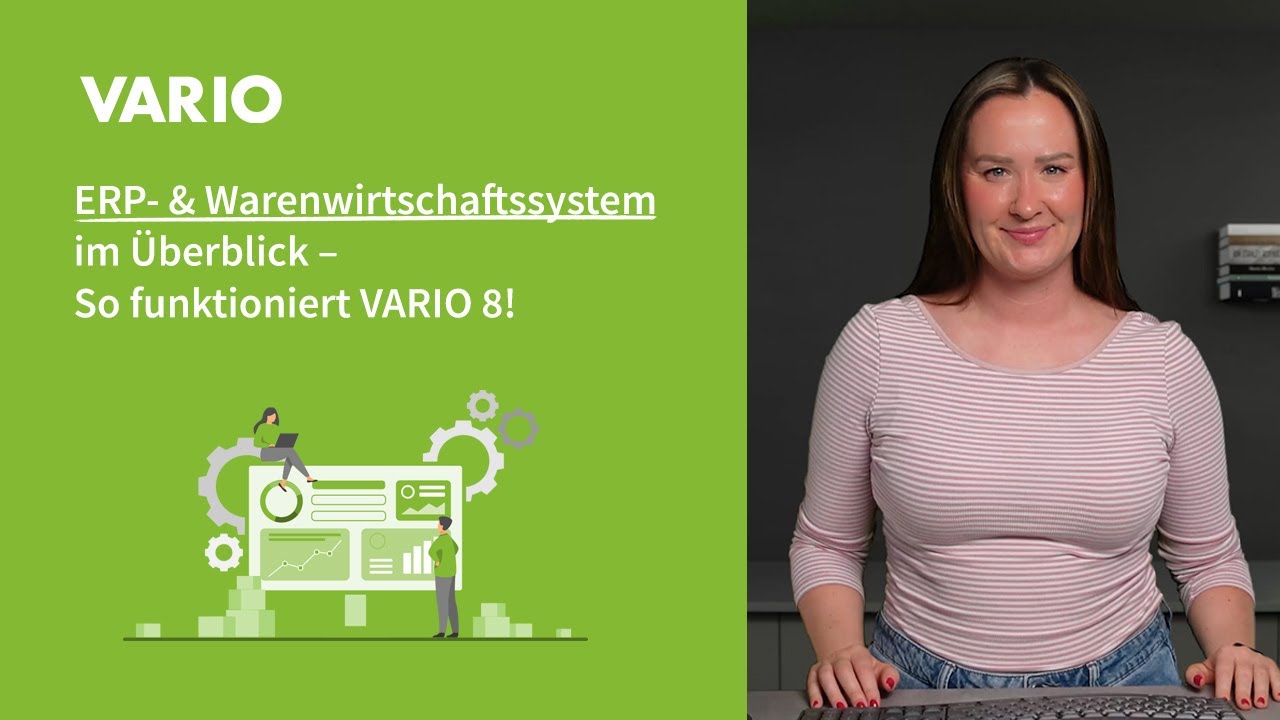 ERP- & Warenwirtschaftssystem im Überblick – So funktioniert VARIO 8