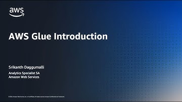 AWS Glue Introduction | Amazon Web Services