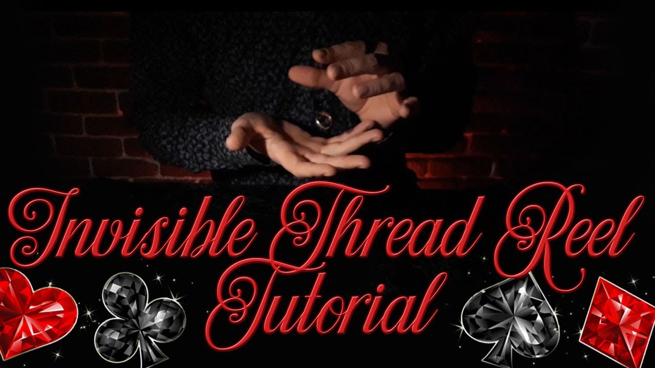 Invisible Thread Reel - ITR // magic trick // tutorial 