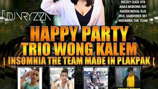 # DJ VRYZZA LUXOR HAPPY PARTY TRIO WONG KALEM RHONY BASTIAN 217 MAS OCHIT 97 MANSUR JHELO 035.MAMAD