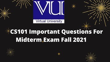 CS101 Important questions for mid term exam fall 2021| CS101 important mcqs for midterm exam 2021|