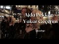 Ajda Pekkan Yakar Geçerim Speed Up