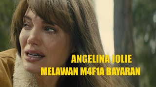 Pertempuran Angelina Jolie Dengan M4f14   Alur Cerita Film 2o21