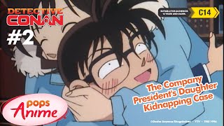 Detective Conan - Ep 02 - The Company President's Daughter Kidnapping Case | EngSub