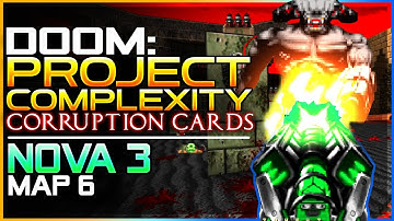 Doom Mod: PROJECT COMPLEXITY | Nova 3 Maps 6 | Doom 2 Complex/LCA/Corruption Cards
