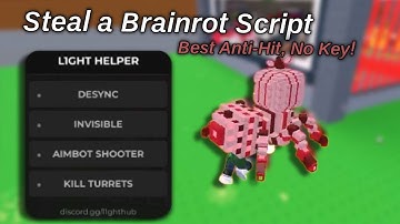 Steal a Brainrot Script *NO KEY* - Working Invisible Steal + Anti Hit (PC & MOBILE)