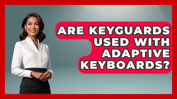 Are Keyguards Used With Adaptive Keyboards? - Special Education Learning