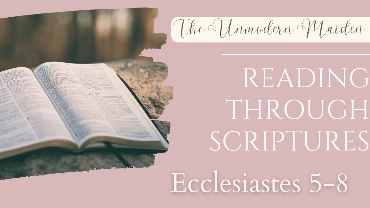 Scripture Reading | Ecclesiastes Chapter 5-8 - YouTube