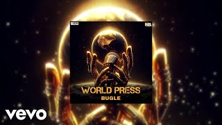 Bugle - World Press | Official Music Video