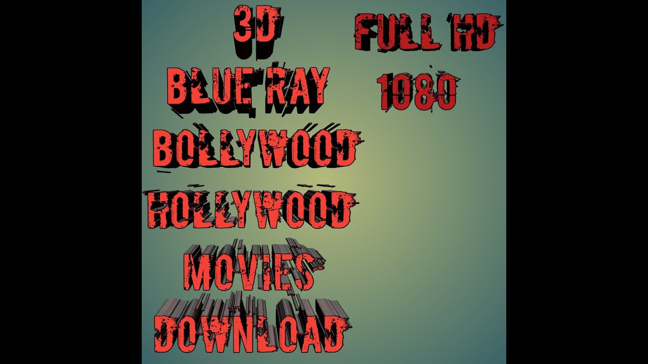 How To Download 3D, Blue ray & Full HD Movies From your phone