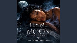 Download Lagu Fly Me to The Moon (afro house)