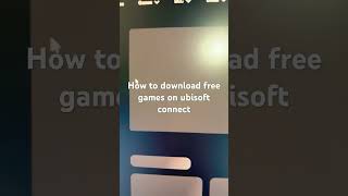 How To Download Free Games On Ubisoft Connect