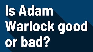 Is Adam Warlock good or bad?
