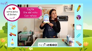 Idea cajita Día del Niño con relieve by Lesly yeu 3,713 views 1 year ago 14 minutes, 25 seconds