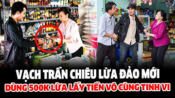 Chiêu lừa đảo mới: DÙNG 500.000 ĐỒNG LỪA LẤY TIỀN VÔ CÙNG TINH VI | CHUYỆN CẢNH GIÁC 2025