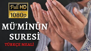 Müminun Suresi Türkçe Meali , TAMAMI !