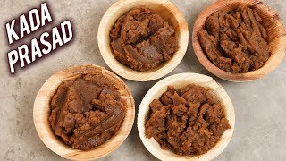 How To Make KADA PRASAD | Aate Ka Halwa Recipe | Gurudwara Prasad | Varun