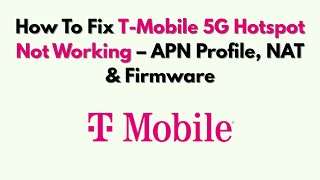 How To Fix T-Mobile 5G Hotspot Not Working – APN Profile, NAT & Firmware screenshot 5