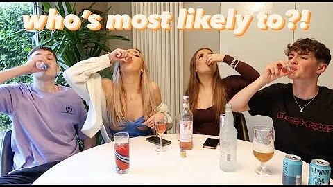 who's most likely to?! - drinking edition