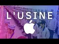 L'usine Apple (Visite) Comment sont fabriqués les iPhones, iPad et MacBook?