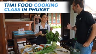 Thai Food Cooking Class In Phuket | Learn to cook Thai food with Authentic Thai Recipes