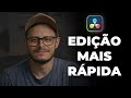 Dicas para AGILIZAR SUA EDIÇÃO no DaVinci Resolve 20