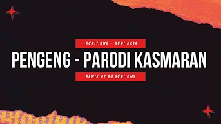 DJ PENGENG ( Parodi Kasmaran ) - Kupit SWG ||DJ MIKIRIN UTANG GEN BELI PENGENG VIRAL TIKTOK 2026