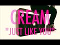 CREAM / Just Like You (DJBA REMIX) #CREAM