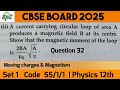 Q32 A current carrying circular loop of area A produces a magnetic field B at its centre . Show that