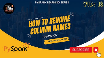 PySpark Learning Series | 18 How to Rename Column Names