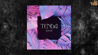 Dj Eyup - Tenda (Original Mix)