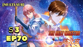 【Multi Sub】《The Best Maestro》 S3 EP70：The Strongest Immortal Chen Beixuan！  #animation