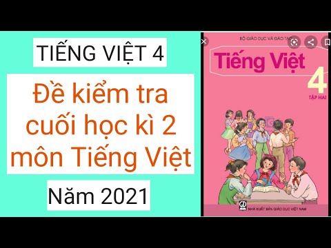 Đề thi học kì 2 lớp 4 môn tiếng việt | Đề thi cuối học kì 2 môn Tiếng Việt lớp 4