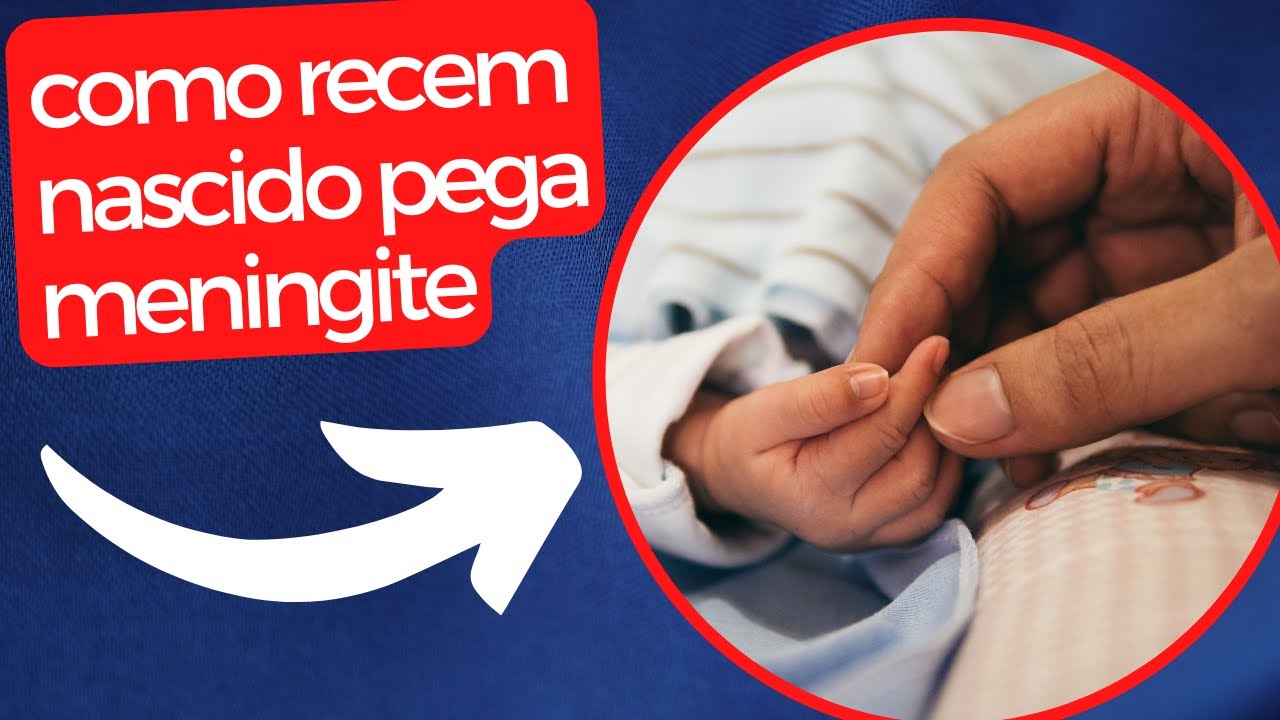 como recem nascido pega meningite - YouTube