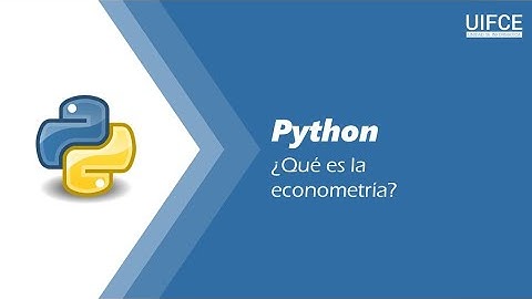 01. Econometría en Python: ¿Qué es la econometría?