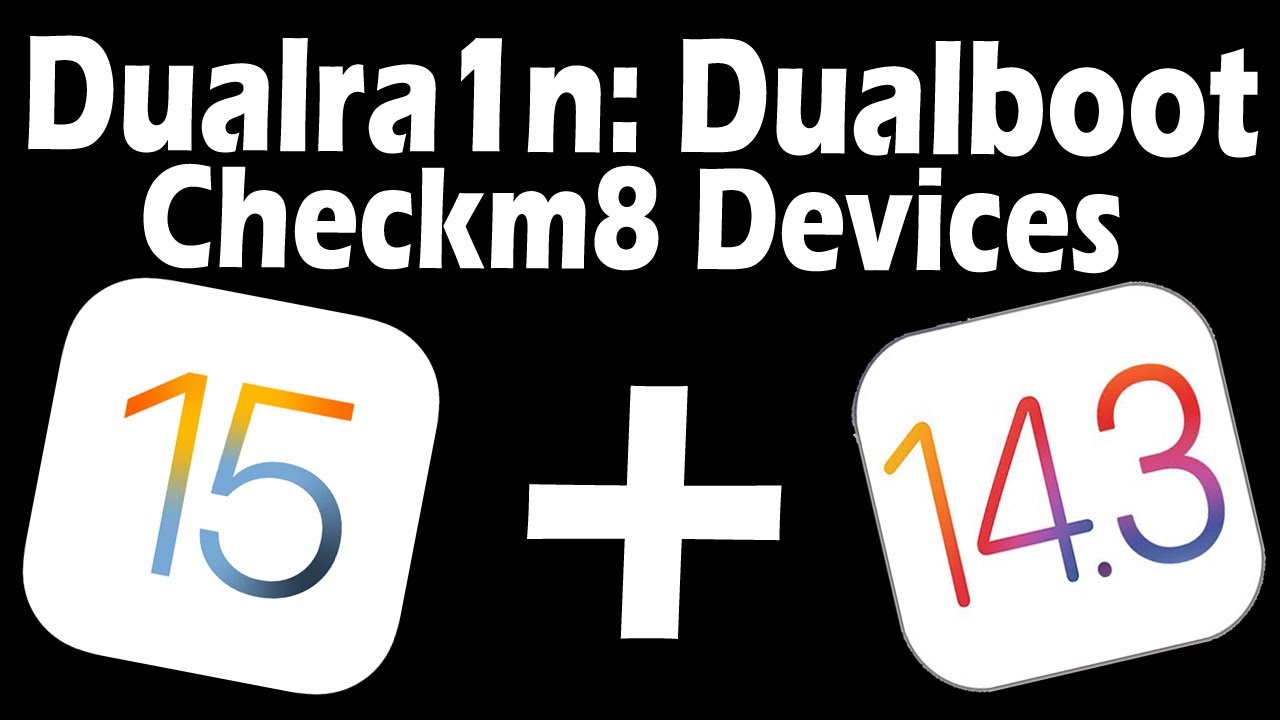 الرجوع من iOS 15 الى iOS 14.3 بدون جلبريك Dualra1n: Dualboot iOS 15 ...
