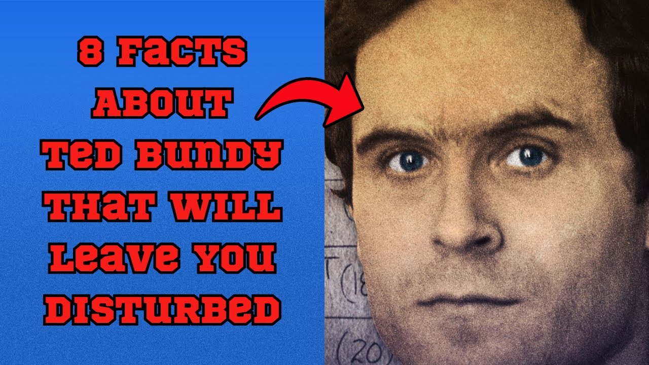 8 Facts About Ted Bundy That Will Leave You Disturbed - YouTube