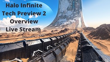 Halo Infinite Tech Preview 2 Overview Live Stream