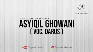 ASYIQIL GHOWANI ( COVER ) - ASSYAUQI GAMBUS