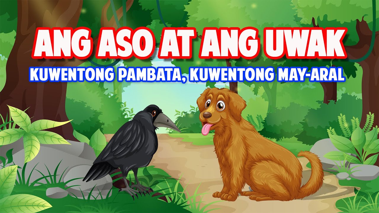 ANG ASO AT ANG UWAK | KUWENTONG PAMBATA | KUWENTONG MAY-ARAL - YouTube